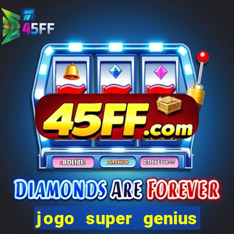 jogo super genius paga mesmo
